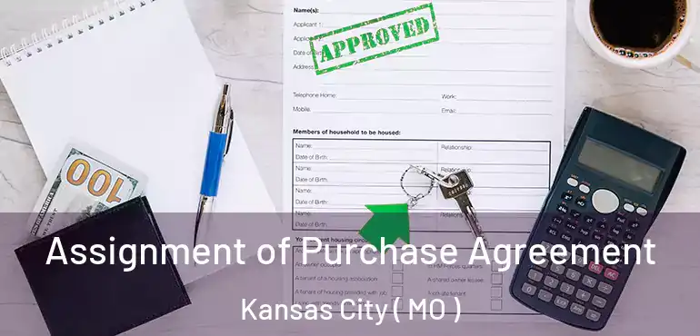  Assignment of Purchase Agreement Kansas City ( MO )