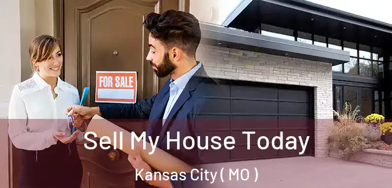  Sell My House Today Kansas City ( MO )